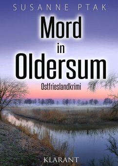 Mord in Oldersum. Ostfrieslandkrimi - Ptak, Susanne