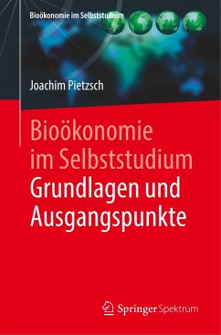 Bioökonomie im Selbststudium: Grundlagen und Ausgangspunkte - Pietzsch, Joachim