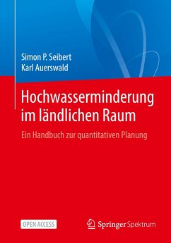 Hochwasserminderung im ländlichen Raum - Auerswald, Karl;Seibert, Simon P.