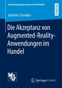 Die Akzeptanz von Augmented-Reality-Anwendungen im Handel - Schreiber, Stefanie