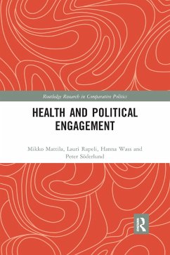 Health and Political Engagement - Mattila, Mikko; Rapeli, Lauri; Wass, Hanna