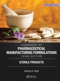 Handbook of Pharmaceutical Manufacturing Formulations, Third Edition Handbook of Pharmaceutical Manufacturing Formulations, Third Edition