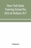 New York State Training School for Girls at Hudson, N.Y