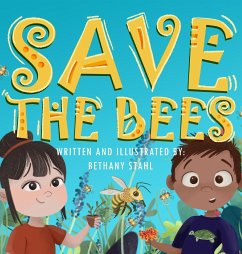 Save the Bees - Stahl, Bethany