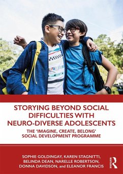 Storying Beyond Social Difficulties with Neuro-Diverse Adolescents - Goldingay, Sophie; Stagnitti, Karen; Dean, Belinda