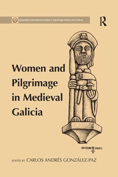 Women and Pilgrimage in Medieval Galicia Women and Pilgrimage in Medieval Galicia