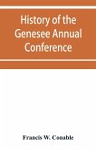 History of the Genesee Annual Conference of the Methodist Episcopal Church