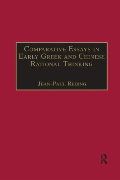 Comparative Essays in Early Greek and Chinese Rational Thinking - Reding, Jean-Paul