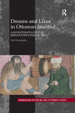 Dreams and Lives in Ottoman Istanbul - Niyazioglu, Asli