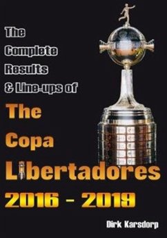 The Complete Results & Line-ups of the Copa Libertadores 2016-2019 - Karsdorp, Dirk