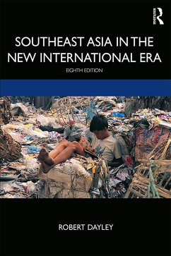Southeast Asia in the New International Era - Dayley, Robert (College of Idaho, USA)