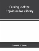 Catalogue of the Hopkins railway library