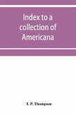 Index to a collection of Americana (relating principally to Louisiana) art and miscellanea