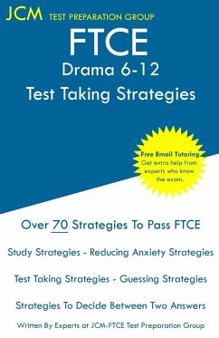 FTCE Drama 6-12 - Test Taking Strategies - Test Preparation Group, Jcm-Ftce