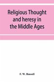 Religious thought and heresy in the Middle Ages