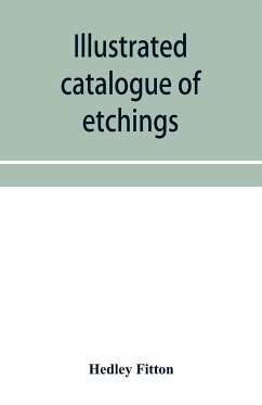 Illustrated catalogue of etchings - Fitton, Hedley