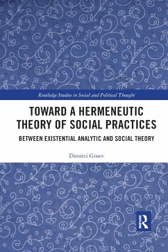 Toward a Hermeneutic Theory of Social Practices - Ginev, Dimitri