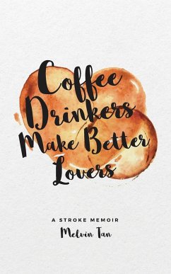 Coffee Drinkers Make Better Lovers - Tan, Melvin