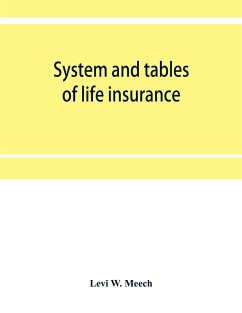 System and tables of life insurance - W. Meech, Levi