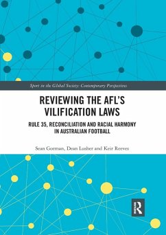 Reviewing the AFL�s Vilification Laws - Gorman, Sean; Lusher, Dean; Reeves, Keir