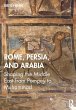 Rome, Persia, and Arabia - Bild 1