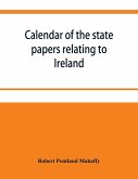 Calendar of the state papers relating to Ireland preserved in the Public Record Office. September 1669 December 1670 with Addenda 1625-70