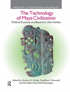 The Technology of Maya Civilization - Hruby, Zachary X; Braswell, Geoffrey E; Chinchilla Mazariegos, Oswaldo