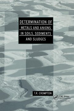 Determination of Metals and Anions in Soils, Sediments and Sludges - Crompton, T R