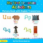 My First Armenian Alphabets Picture Book with English Translations My First Armenian Alphabets Picture Book with English Translations