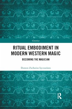 Ritual Embodiment in Modern Western Magic - Lycourinos, Damon Zacharias