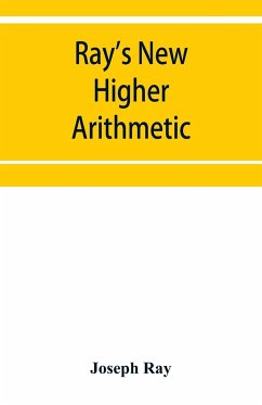Ray's New higher arithmetic - Ray, Joseph