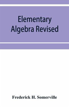 Elementary algebra revised - H. Somerville, Frederick