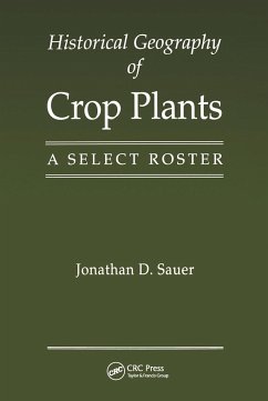 Historical Geography of Crop Plants - Sauer, Jonathan D