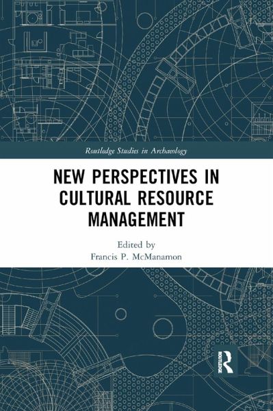 New Perspectives in Cultural Resource Management New Perspectives in Cultural Resource Management