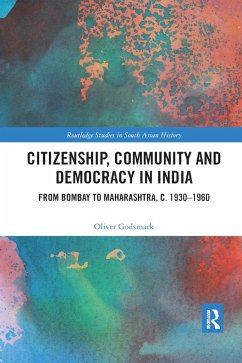 Citizenship, Community and Democracy in India - Godsmark, Oliver