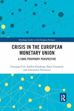 Crisis in the European Monetary Union - Celi, Giuseppe; Ginzburg, Andrea; Guarascio, Dario