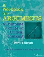 A Workbook for Arguments - Morrow, David R.; Weston, Anthony