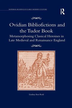 Ovidian Bibliofictions and the Tudor Book Cover Ovidian Bibliofictions and the Tudor Book