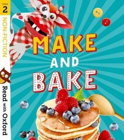 Read with Oxford: Stage 2: Non-fiction: Make and Bake! - McFarlane, Karra; Baker, Catherine; Beddoes, Suzannah
