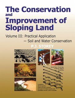 Conservation and Improvement of Sloping Lands, Volume 3 - Storey, P. J.