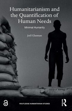 Humanitarianism and the Quantification of Human Needs - Glasman, Joël