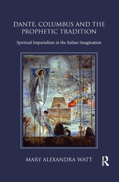 Dante, Columbus and the Prophetic Tradition - Watt, Mary