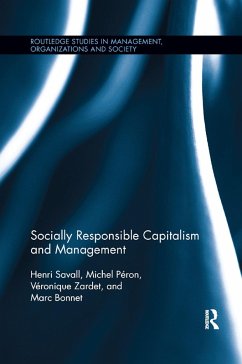 Socially Responsible Capitalism and Management - Savall, Henri; Péron, Michel; Zardet, Véronique