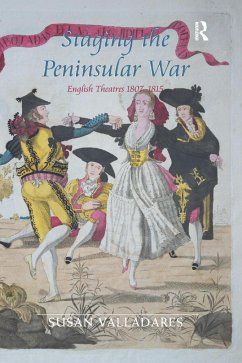 Staging the Peninsular War - Valladares, Susan