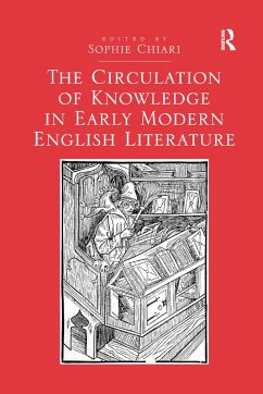 The Circulation of Knowledge in Early Modern English Literature - Chiari, Sophie