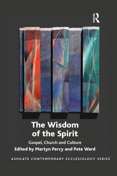 The Wisdom of the Spirit - Percy, Martyn; Ward, Pete