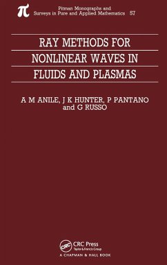 Ray Methods for Nonlinear Waves in Fluids and Plasmas - Anile, Marcelo; Pantano, P.; Russo, G.