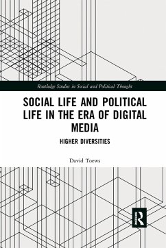 Social Life and Political Life in the Era of Digital Media - Toews, David