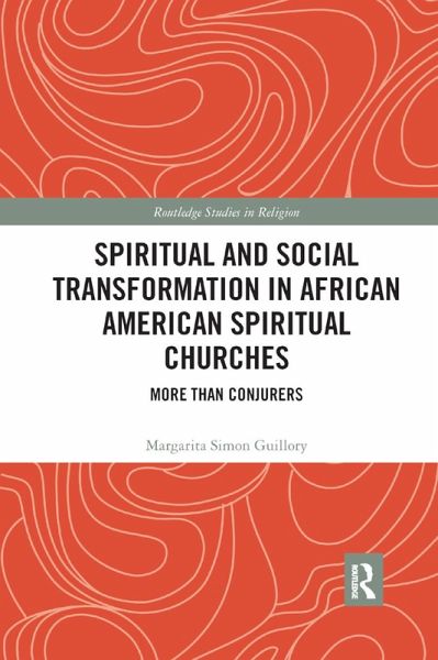 Spiritual and Social Transformation in African American Spiritual Churches Spiritual and Social Transformation in African American Spiritual Churches