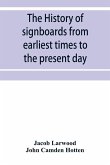 The history of signboards from earliest times to the present day
